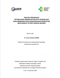 Proyek Perubahan Optimalisasi Pemanfaatan Data Surveilans Guna Meningkatkan Kesiapsiagaan Kesehatan Masyarakat Di Pintu Masuk Negara