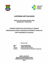 Promosi Kesehatan Gigi Dan Mulut Dengan Menggunakan Media Komunikasi Informasi Teknologi Dari Puskesmas Teluknaga