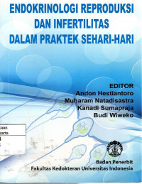 Endokrinologi Reproduksi dan Infertilitas Dalam Praktek Sehari-hari