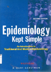 Epidemiology Kept Simple: an introduction to traditional & modern epidemiology