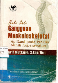 Gangguan Muskuloskeletal: aplikasi pada praktik klinik keperawatan