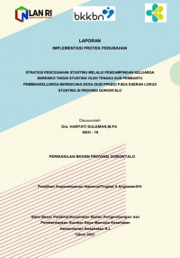 Strategi Pencegahan Stunting Melalui Pendampingan Keluarga Beresiko Tinggi Stunting Oleh Tenaga Sub Pembantu Pembina Keluarga Berencana Desa (Sub PPKBD) pada Daerah Lokus Stunting di Provinsi Gorontalo