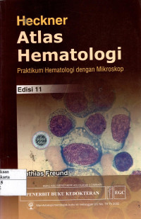 Atlas Hematologi Heckner: praktikum hematologi dengan mikroskop