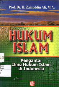 Hukum Islam: pengantar ilmu hukum Islam di Indonesia