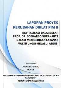 Revatalisasi Balai Besar Prof. Dr. Soeharso Surakarta dalam Memberikan Layanan Multifungsi Melalui Atensi
