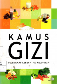 Kamus Gizi: pelengkap kesehatan keluarga