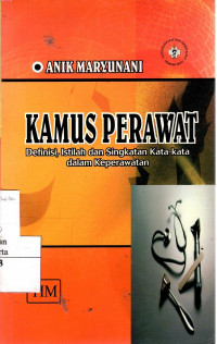 Kamus Perawat: definisi, istilah dan singkatan kata-kata dalam keperawatan