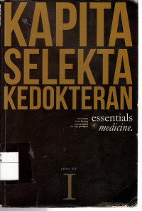 Kapita Selekta Kedokteran I: essentials of medicine