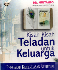 Kisah-Kisah Teladan untuk Keluarga: pengasah kecerdasan spiritual