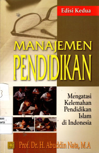 Manajemen Pendidikan: mengatasi kelemahan pendidikan Islam di Indonesia