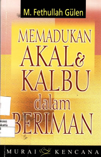 Memadukan Akal & Kalbu dalam Beriman