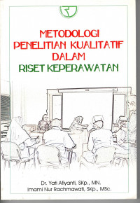 Metodelogi Penelitian Kualitatif Dalam Riset Keperawatan