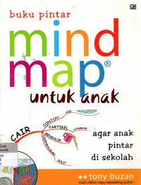 Buku Pintar Mind Map untuk Anak: agar anak pintar di sekolah