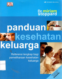 Panduan Kesehatan Keluarga: referensi lengkap bagi pemeliharan kesehatan keluarga