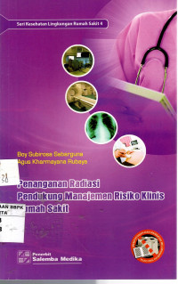 Penanganan Radiasi Pendukung Manajemen Risiko Klinis Rumah Sakit