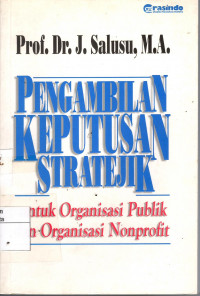 Pengambilan Keputusan Stratejik: untuk organisasi publik dan organisasi nonprofit