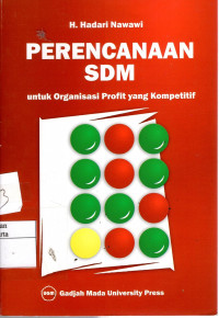 Perencanaan SDM: untuk organisasi profit yang kompetitif