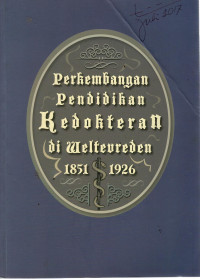 Perkembangan Pendidikan Kedokteran Di Weltevreden : 1851 - 1926