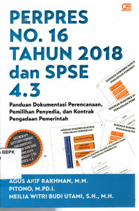 Perpres No. 16 Tahun 2018 dan SPSE 4.3 : Panduan Dokumentasi Perencanaan, Pemilihan Penyedia, dan Kontrak Pengadaan Pemerintah