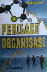 Perilaku Organisasi : teori, kasus, dan analisis