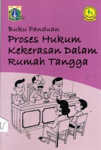 Buku Panduan Proses Hukum Kekerasan Dalam Rumah Tangga