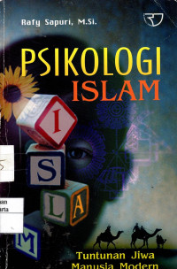 Psikologi Islam: tuntunan jiwa manusia modern