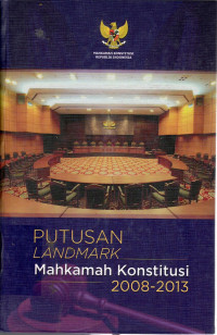 Putusan Landmark Mahkamah Konstitusi 2008-2013