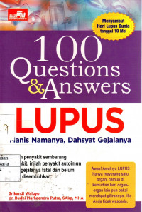 100 Questions-Answers Lupus: manis namanya, dahsyat gejalanya