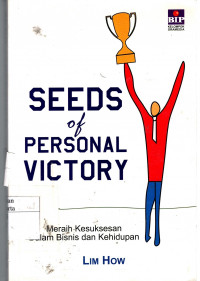 Seeds of Personal Victory: meraih kesuksesan dalam bisnis dan kehidupan