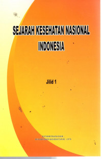 Sejarah  Kesehatan Nasional Indonesia Jilid 1