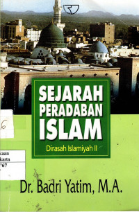 Sejarah Peradaban Islam: dirasah Islamiyah II