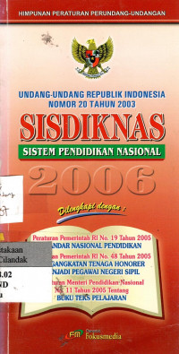 Undang-Undang Republik Indonesia Nomor 20 Tahun 2003 SISDIKNAS (Sistem Pendidikan Nasional) 2006