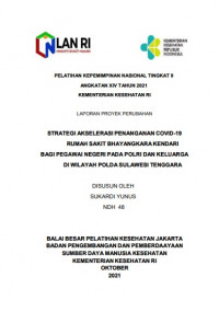 Strategi Akselerasi Penanganan COVID-19 Rumah Sakit Bhayangkara Kendari Bagi Pegawai Negeri Pada Polri Dan Keluarga Di Wilayah Polda Sulawesi Tenggara