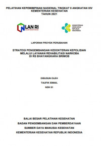 Strategi Pengembangan Kedokteran Kepolisian Melalui Layanan Rehabilitasi Narkoba di RS Bhayangkara BRIMOB