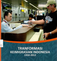 Tranformasi Keimigrasian Indonesia 1950 - 2012