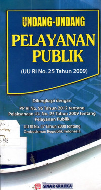 Undang-Undang Pelayanan Publik (UU RI No. 25 Tahun 2009)