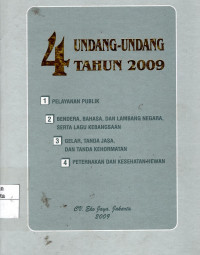 4 Undang-Undang Tahun 2009: pelayanan publik, bendera, bahasa dan lambang negara, gelar, tanda jasa dan tanda kehormatan, peternakan dan kesehatan hewan