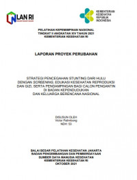 Strategi Pencegahan Stunting dari Hulu dengan Screening, Edukasi Kesehatan Reproduksi dan Gizi, serta Pendampingan Bagi Calon Pengantin di Badan Kependudukan dan Keluarga Berencana Nasional