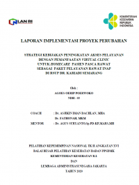 Strategi Kebijakan Peningkatan Akses Pelayanan dengan Pemanfaatan Virtual Clinic untuk Homecare Pasien Pasca Rawat sebagai Paket Pelayanan Rawat Inap di RSUP Dr, Kariadi Semarang