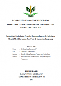 Optimalisasi Peningkatan Produksi Tanaman Pangan Berkelanjutan Melalui Model Pertanian Zero Waste di Kabupaten Tangerang