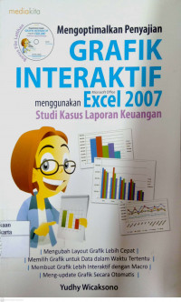 Mengoptimalkan Penyajian Grafik Interaktif Menggunakan Microsoft Excel 2007 : studi kasus laporan keuangan
