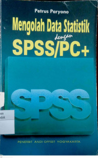 Mengolah Data Statistik dengan SPSS/PC+