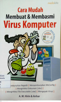 Cara Mudah Membuat & Membasmi Virus Komputer