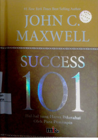 Success 101: hal-hal yang harus diketahui oleh para pemimpin