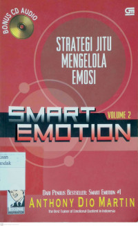Smart Emotion Vol. 2: strategi jitu mengelola emosi