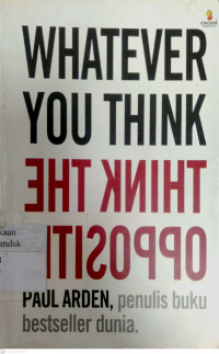 Whatever You Think, Think The Opposite