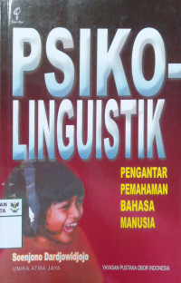 Psikolinguistik: pengantar pemahaman bahasa manusia