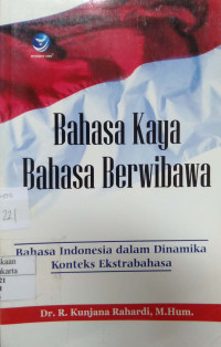 Bahasa Kaya Bahasa Berwibawa: bahasa Indonesia dinamika konteks ekstrabahasa