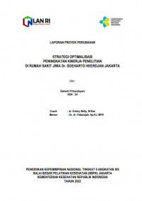 Strategi Optimalisasi Peningkatan Kinerja Penelitian Di Rumah Sakit Jiwa Dr. Soeharto Heerdjan Jakarta