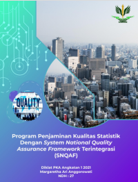 Program Penjaminan Kualitas Statistik Dengan System National Quality Assurance Framework Terintegrasi (SNQAF)